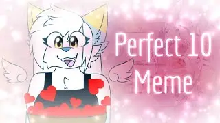 Perfect 10 - Animation Meme - 1,000 Subscriber Special