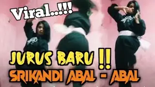 Srikandi Viral..‼️ Jurus Baru Srikandi ABAL - ABAL