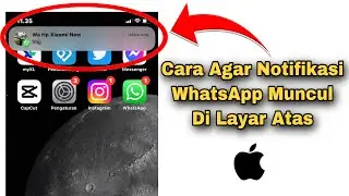 Cara Agar Notifikasi WA Muncul Di Atas Layar iPhone