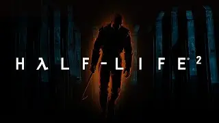 Half-Life 2 | Trailer [FAN-MADE]