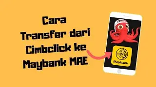 Transfer Dari Cimbclick ke Maybank MAE