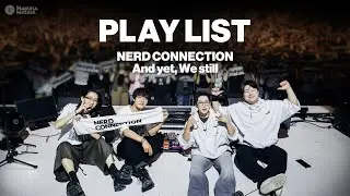 (playlist) 우리가 우리인 것만으로도 충분해 | 너드커넥션 2024 TOUR 'And yet, We still' [SETLIST]