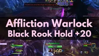 Black Rook +20 Affliction Warlock POV 190K Overall Tyrannical / WoW Mythic+ Dungeon Season 3