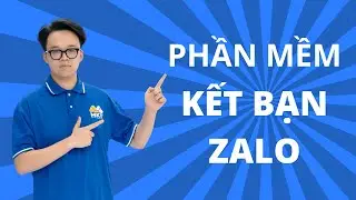 Phần Mềm Kết Bạn Zalo | Kết Bạn Zalo Tự Động