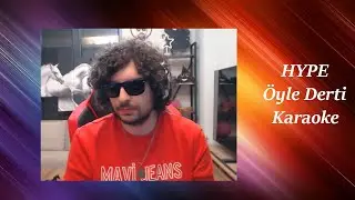 Hype | Öyle Derti Karaoke