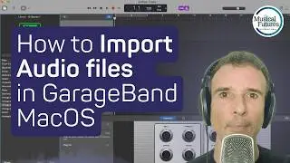 How to Import Audio Files in GarageBand MacOS