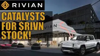 RIVIAN STOCK CATALYSTS AND UPDATE! $RIVN