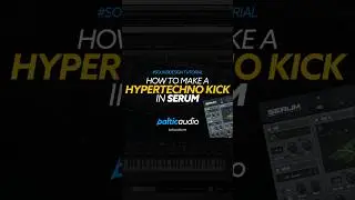 How to make a Hyper Techno Kick in Serum 