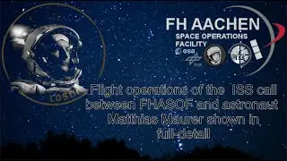Detailed amateur-radio ISS flight operations with  Matthias Maurer, performed by students of FHASOF