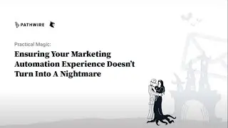 Ensuring Your Marketing Automation Doesn't Turn Into A Nightmare
