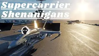 DCS Supercarrier Shenanigans