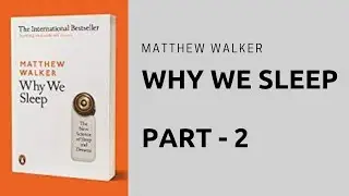 Why We Sleep - Part 1 | Chapter 2