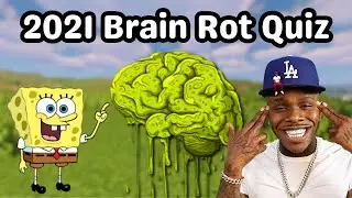 2021 Brain Rot Quiz