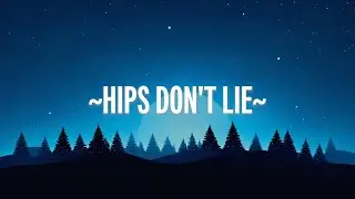 Shakira - Hips Don't Lie  ft. Wyclef Jean (Letra/Lyrics)