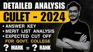 CULET 2024 ANSWER KEY & EXPECTED CUT OFF FOR GOVT. COLLEGE  |  MERIT LIST ANALYSIS FULL CLASS ✅