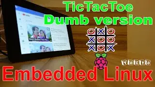 Embedded Linux Beginner - Write a TicTacToe game playing against the computer:Dumb version.