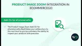 How to Use the Product Image Zoom Module in eCommerceGo SaaS | Enhance Customer Experience