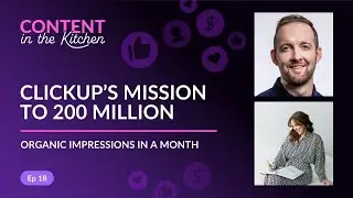 ClickUp’s Mission to 200 Million Organic Impressions in a Month