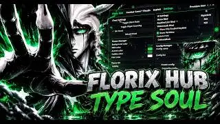 Florix Hub Best Script | Type Soul