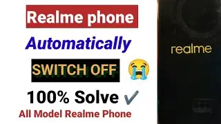 solve realme mobile automatic switch off problem fix auto restart l close problem realme phone