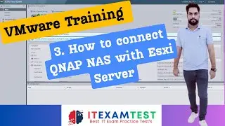 VMware Training: 3 How to connect QNAP NAS with Esxi Server 