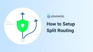 How to Set up Split Tunneling / Split Routing using UTunnel VPN