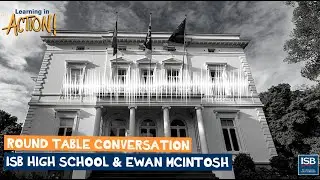 Learning in Action: Round table Podcast with Ewan McIntosh & High School Students
