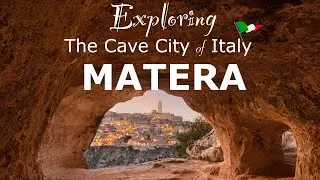 Exploring The Cave City of Italy, Matera