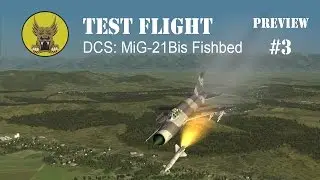 Test Flight Preview - DCS: MiG-21 Bis Fishbed #3