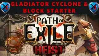 Path of Exile Heist Gladiator Cyclone & Block Starter Build