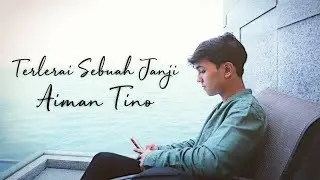 Aiman Tino - Terlerai Sebuah Janji (AKUSTIK)