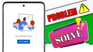 How To Solve This Channel Does Not Exist | This Channel Does Not Exist On YouTube