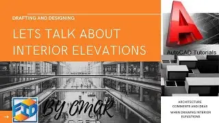 LETS TALK ABOUT INTERIOR ELEVATIONS - Autocad drafting and designing
