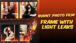 Burnt Photo Frame with Light Leaks Mockup For Photoshop |Sheri Sk| |Photoshop Tutorial|