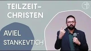 Part Time Cristian Христианин на полставки  Пастор Авиэль Станкевич