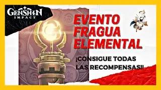 🔥 EVENTO FRAGUA ELEMENTAL GENSHIN IMPACT ◉ RECOMPENSAS FRAGUA ELEMENTAL 🔥 ► GENSHIN IMPACT ESPAÑOL 😱