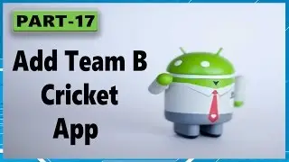 android app development tutorial for beginners Part 17 Adding Team B