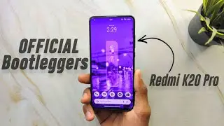 Official Bootleggers v7.0 is Here For Redmi K20 Pro - Incredible Stability 🤤