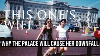 Why The Palace Will Cause Her Downfall (Meghan Markle)