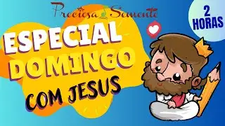 ESPECIAL - DOMINGO COM JESUS - PRECIOSA SEMENTE
