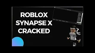 🔥 SYNAPSE X CRACKED 🔥 ROBLOX X SYNAPSE HACK 2022 🔥 FREE EXPLOIT VERSION FOR PC