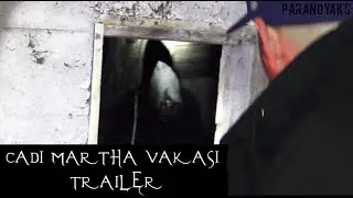 CADI MARTHA VAKASI TRAILER - Paranormal Olaylar