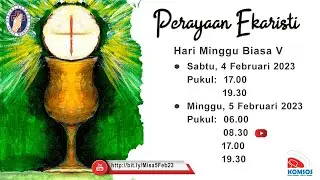 MISA MINGGU BIASA V - Minggu 5 Februari 2023 Pukul 08.30 WIB