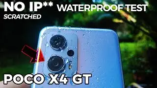 Poco X4 GT Scratched Waterproof Damage Tested - Where is the IP53 Certificate?