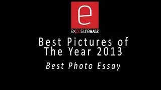 Pictures of The Year 2013 : Best Photo Essay