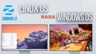 Zorin OS 17 | Linux Rasa Windows yang Mudah Digunakan!