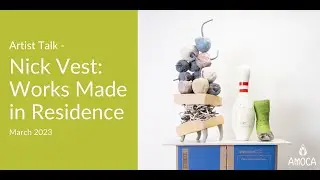 Nick Vest: Works Made in Residence