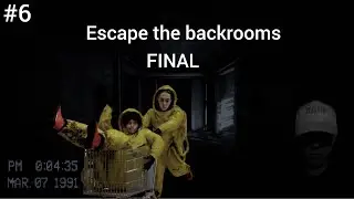 Escape the backrooms #6. Финал закулисья.
