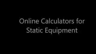 Online Calculators for Static Equipment