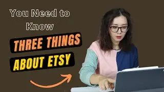 3 Important Things You Need to Know Before Staring Etsy Shop!